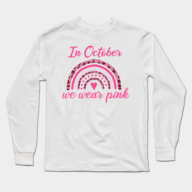 In October We Wear Pink Long Sleeve T-Shirt by Rishirt